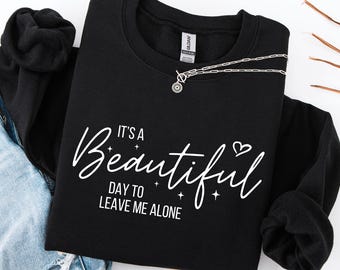 Anti Social Sweatshirt, Leave me alone, minimalist statement shirt, funny sarcasm sweater for introverts, cozy unisex pullover, gift idea
