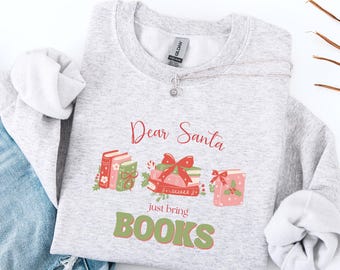Christmas sweater for book lovers "Dear Santa, Please Just Bring Books", Christmas sweater for female readers, book gift