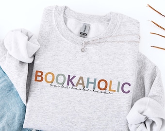Bookaholic Sweatshirt, Leseratten Geschenk, Buchliebhaber Shirt, Bücherwurm Outfit, Lesen Statement, Geschenk für Bücherfans