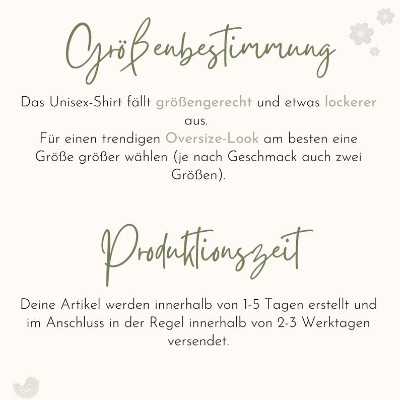 May include: An informational graphic with olive green script headings reading Gr&ouml;ssenbestimmung and Produktionszeit. The text provides sizing guidance for a unisex shirt, noting it fits true to size with a loose cut, and outlines a production timeline.