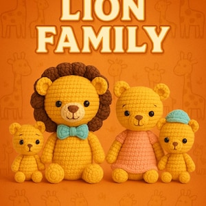 Amigurumi Lion Family Crochet Pattern PDF – Cute Sitting Lion Dad, Mom & Cubs – English Tutorial with Step-by-Step