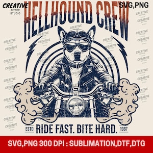 Hellhound Biker Dog Svg Png, Ride Fast Bite Hard Vintage Motorcycle Design, Sublimation Clipart for DTG DTF T-Shirt Print