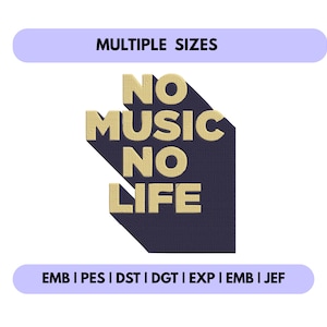 Könnte beinhalten: Grafikdesign mit dem Text "NO MUSIC NO LIFE" in Gold auf einer dunkelblauen geometrischen Form. Die Wörter sind fett gedruckt. Der Satz "MULTIPLE SIZES" steht über dem Text. Stickdateiformate sind enthalten.