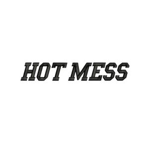 Hot Mess Embroidery - Funny Quote Embroidery file, Chaos inspired,  Instant Download