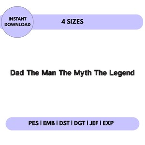 Dad The Man The Myth The Legend Embroidery Design (Digital Download)