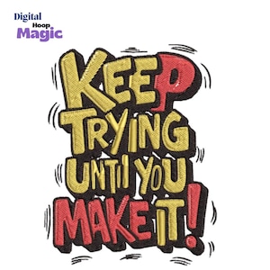 Motiverend borduurontwerp: citaat blijven proberen (3 x 4 inch, digitaal bestand)