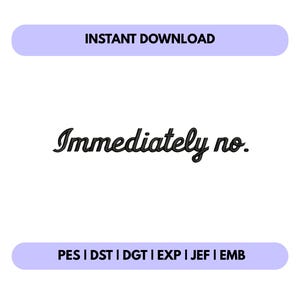 Immediately No Embroidery Design - Sarcastic Funny Quote Machine Embroidery Pattern - Instant Download