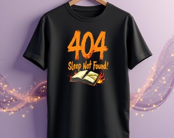 404 Sleep Not Found T-Shirt: Funny Programmer Coder Tee