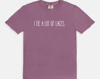Me ato muchos cordones - Camiseta de manga corta