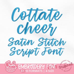 May include: Bright blue embroidery font text reading Cottate cheer Satin Stitch Script Font. Below, a pink banner displays the text Owly StudioCo EMBROIDERY FONT BX+8 FORMATS | 4 SIZE and a circular stamp reading 100% Original Embroidery Font.