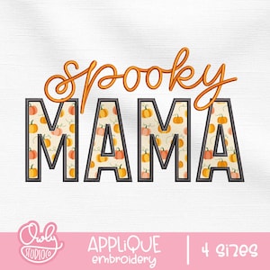 Spooky Mama Applique Embroidery Design: Halloween Mom Shirt (Digital Download, 4 Sizes)