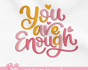You Are Enough Embroidery Design: Boho Affirmation, PES DST File (4 Sizes)