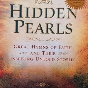 May include: A CD case with the title "Hidden Pearls" in large, dark green letters. The cover features text that reads "Great Hymns of Faith and Their Inspiring Untold Stories." A gold-colored burst indicates a bonus CD.