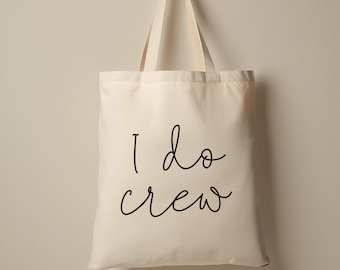 I Do Crew Tote Bag: Minimalist Bachelorette Party Favor