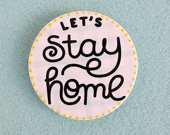 Let's Stay Home, Refrigerator Magnet