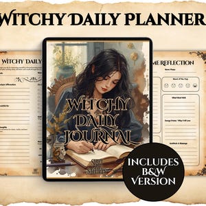 May include: A digital Witchy Daily Planner with a vintage aesthetic. The planner features a woman writing in a journal, with the words "Witchy Daily Journal" and "Includes B&W Version". The planner pages include sections for daily affirmations, gratitude, and reflections.