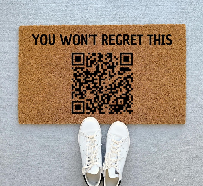 You Won’t Regret This QR Code Doormat 16x24" 17x30" 24x36" Funny