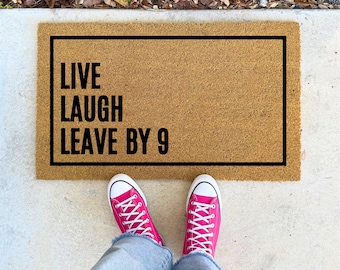 Live Laugh Leave by 9 Doormat – Funny Quote Welcome Mat, 16x24 17x30 24x36 Outdoor Rug, Humor Housewarming Gift, Front Porch Decor