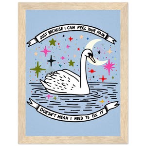 Just Because I Can Feel - Classico poster con cornice in legno su carta semi-lucida