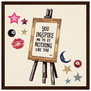 You Inspire Me - Classico poster con cornice in legno su carta semi-lucida