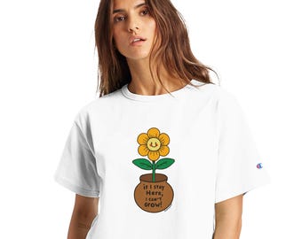 If I Stay Here, I Can't Grow - Women's Cropped Heritage Crewneck T-Shirt | Champion T453W