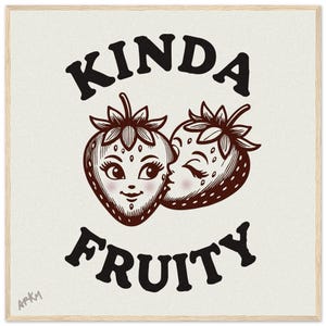 Kinda Fruity - Classico poster con cornice in legno su carta semi-lucida