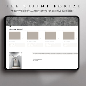May include: A digital tablet displaying a client portal interface titled THE CLIENT PORTAL AN ELEVATED DIGITAL ARCHITECTURE FOR CREATIVE BUSINESSES. The screen shows four project sections labelled 01 ONBOARDING, 02 STRATEGY & ACCESS, 03 DESIGN WORKSPACE, and 04 FINAL ASSETS.