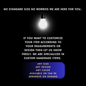 May include: Black background with a glowing lightbulb hanging from the top. Text reads: "NO STANDARD SIZE NO WORRIES WE ARE HERE FOR YOU..." and "IF YOU WANT TO CUSTOMIZE YOUR ITEM..." with options for size, design, and color.