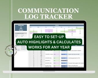 May include: A laptop screen shows a communication log tracker. The screen displays a calendar and a detailed log. Text on the screen reads "EASY TO SET-UP," "AUTO HIGHLIGHTS & CALCULATES," and "WORKS FOR ANY YEAR."
