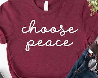 Choose Peace Shirt, Love And Peace Shirt, Peace Shirt, No War Shirt, Inspirational Shirt,Peace Tee,Women Peach T-Shirt,Equality,Human Rights