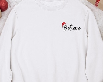 Believe Santa Embroidered Sweatshirt, Christmas Christian Gift Sweatshirt,Christmas 2025 Eve Tee,Winter Sweater,Santa Hat Believe Sweatshirt