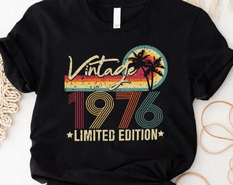 Vintage 1976 Limited Edition Shirt, Retro 1976 Birthday Shirt, Born in 1976 Tee