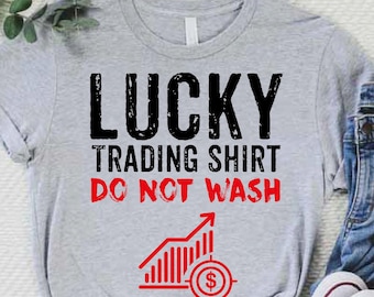 Lucky Trading Do Not Was Shirt, Funny Investor Gift, Stock Market Shirt, Stock Investor Gift,Financial Planner Shirt,Stock Trader Shirt Gift