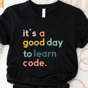 Coding Shirt, Technology Teacher Shirt, Teacher Gifts, Programmer Shirt, Gift for Programmer, STEM Teacher Shirt,Computer Science Gift Shirt