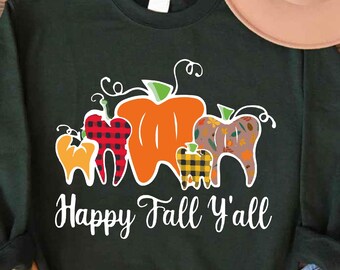 Dental Sweatshirt, Dental Hygienist Gifts, Happy Fall Yall Sweatshirt, Dentist Sweater,Dental Assistant Tee,Dental Thanksgiving 2025 Sweater