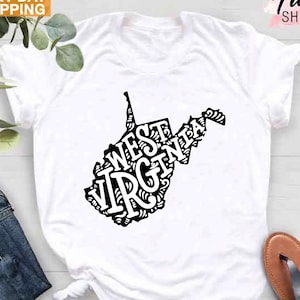 West Virginia Shirt, West Virginia State Shirt, West Virginia Gifts, West Virginia Map, WV Shirt, WV Gifts, West Virginia Home Shirt Gift