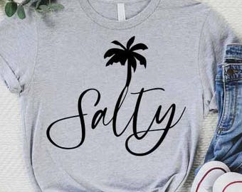 Salty Shirt, Summer Vacation Shirt, Beach Vibes Tee, Palm Tree Shirt,Beach Vacation Shirts,Summer Holiday Gift,Beach Shirt,Girls Trip Shirts