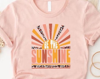 Be The Sunshine Shirt, Summer Shirt for Women, Summer Vacation Tee, Girls Trip Shirts, Beach Trip Shirt, Retro Sun T-Shirt, Kindness Shirt