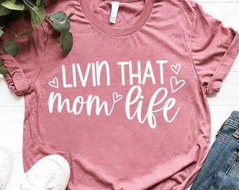 Mom Shirt, Mother's Day Shirt, Funny Mom T-shirt, Mom Life Shirt, Gift for Mother's Day, Gift For Mother, Sarcastic Mom Shirt, Gift for Mom