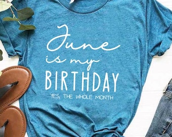 June Birthday Shirt, June Girl T-Shirts, Funny Birthday Shirt, June Birthday Tees, Gift For June Women, June Birthday Gift, Born in June Tee