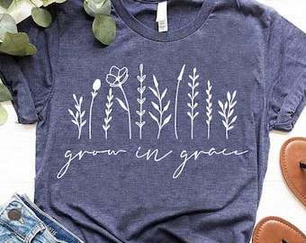 Christian Shirt for Women, Religious Gift, Grow in Grace Shirt, Religious Shirt, Faith Gift, Church Shirt, Bible Verse Shirt, Faith Shirt