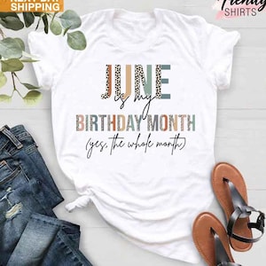 Leopard June Birthday Shirt, June is My Birthday, June Birthday Gift, June Birthday Tee, June Girl Shirt, Born in June Shirt, June Birthday