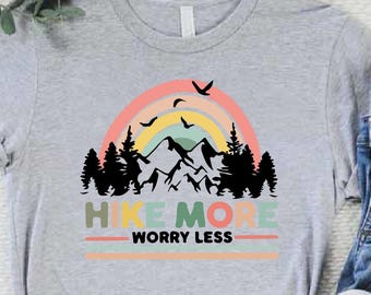 Hike More Worry Less Shirt, Hiking Lover Gift, Adventure Shirt, Outdoors Shirt, Wanderlust Shirt, Adventure Camping Shirt Women, Camper Gift