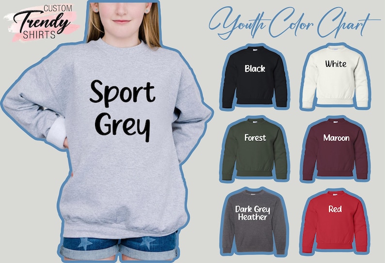 May include: A light gray sweatshirt with the words "Sport Grey" in black. The image also displays a youth color chart with sweatshirts in black, white, forest green, maroon, dark gray heather, and red.