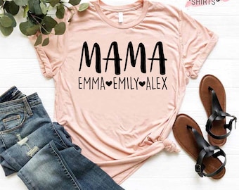 Mama Shirt With Kids Names, Personalized Mom Shirt, Mom Birthday Gift, Custom Mom Shirt, Custom Kids Name Mama Shirt, Mothers Day Gift Shirt