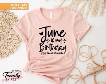 June Girl Shirt, June Birthday, June Birthday T-Shirt, June Birthday Month Tees, Gift for June Girl, June Birthday Gift, Gift for June Women