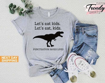 Punctuation Shirt, Funny Grammar T-Shirt, Punctuation Saves Lives Shirt, Teacher Appreciation Gift,Teaching English Tees,English Teacher Tee