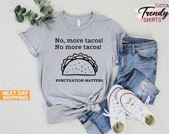 Punctuation Shirt, Funny Grammar Shirt, Teacher Shirt Gift, Teacher Appreciation Gift, Funny English Teacher Shirt, ESL Teacher Gift Shirt