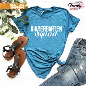 Kindergarten Squad Teacher Shirt, Teacher Gifts, Back to School Teacher Shirt, First Day of Kindergarten Shirt, Teacher Appreciation Gift