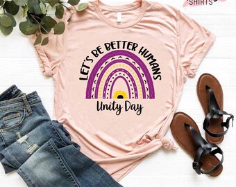 Be Kind Shirt, Kindness Shirt, Anti-Bullying Kindness Quotes Shirt, Unity Day Shirt,Let's Be Better Human, Unity Day Gift,End Bullying Shirt